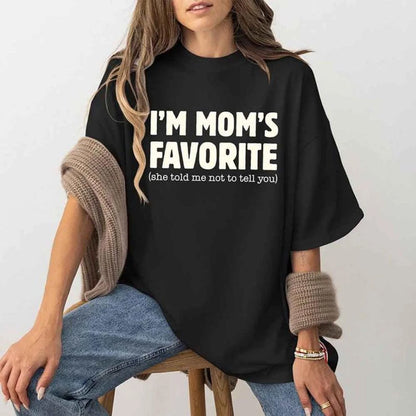 I’m Mom’s Favorite T-Shirt | Funny Family Joke Graphic Tee | Sibling Rivalry Shirt