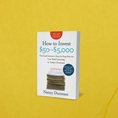 How to Invest $50-$5,000: The Small Investor's Step-by-Step Plan for Low-Risk Investing in Today's Economy by Nancy Dunnan